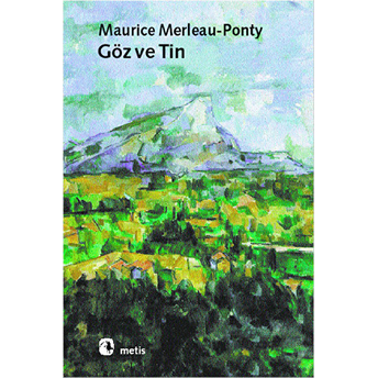 Göz Ve Tin Maurice Merleau-Ponty