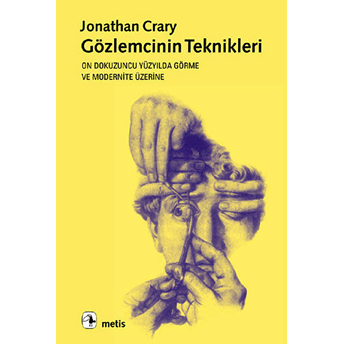 Gözlemcinin Teknikleri Jonathan Crary