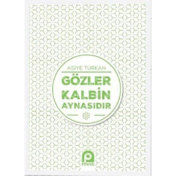 Gözler Kalbin Aynasıdır Asiye Türkan