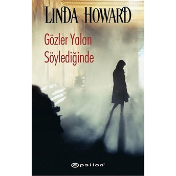 Gözler Yalan Söylediğinde Linda Howard