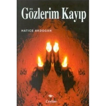 Gözlerim Kayıp Hatice Akdoğan