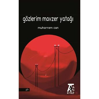 Gözlerim Mavzer Yatağı Muharrem Can