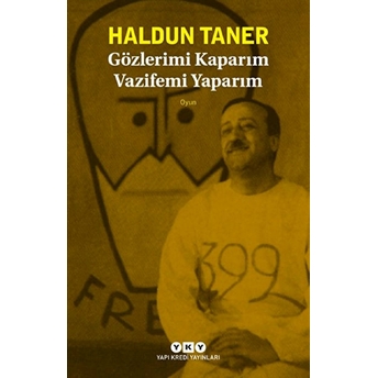 Gözlerimi Kaparım Vazifemi Yaparım Haldun Taner