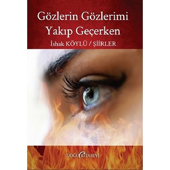 Gözlerin Gözlerimi Yakıp Geçerken