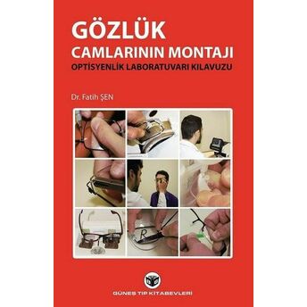 Gözlük Camlarının Montajı Fatih Şen