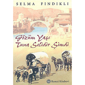 Gözüm Yaşı Tuna Selidir Şimdi Selma Fındıklı