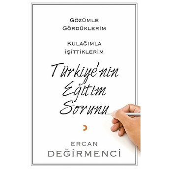 Gözümle Gördüklerim Kulağımla Işittiklerim Türkiye’nin Eğitim Sorunu