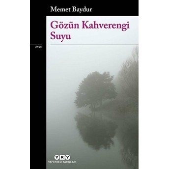 Gözün Kahverengi Suyu Memet Baydur