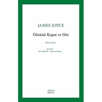 Gözünü Kapat Ve Gör James Joyce