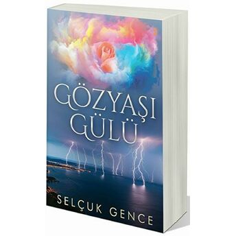 Gözyaşı Gülü Selçuk Gence