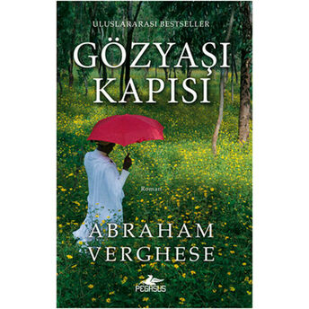 Gözyaşı Kapısı Abraham Verghese