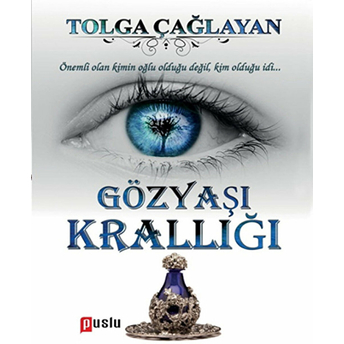 Gözyaşı Krallığı-Tolga Çağlayan