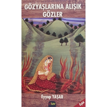 Gözyaşlarına Alışık Gözler