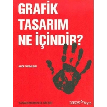 Grafik Tasarım Ne Içindir? Alice Twemlow