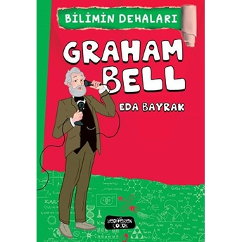 Graham Bell - Bilimin Dehaları Eda Bayrak