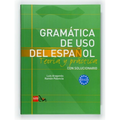 Gramatica De Uso Del Espanol C1 & C2 - Luis Aragones