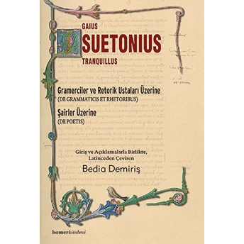 Gramerciler Ve Retorik Ustaları Üzerine Gaius Suetonius Tranquillus