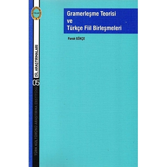 Gramerleşme Teorisi Ve Türkçe Fiil Birleşmeleri