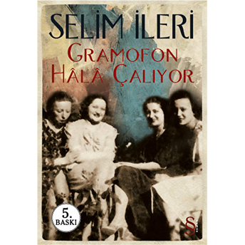 Gramofon Hala Çalıyor Selim Ileri