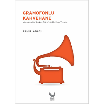 Gramofonlu Kahvehane-Tahir Abacı