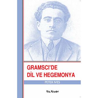 Gramsci'de Dil Ve Hegemonya Peter Ives