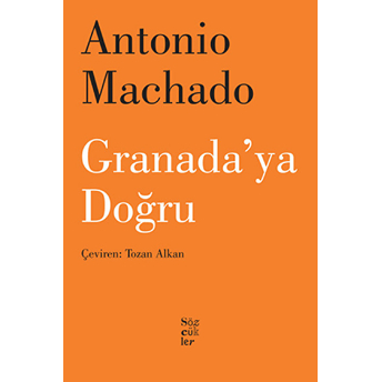 Granada'ya Doğru Antonio Machado