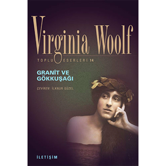 Granit Ve Gökkuşağı Virginia Woolf