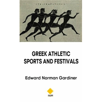 Greek Athletic Sports And Festivals Edward Norman Gardiner