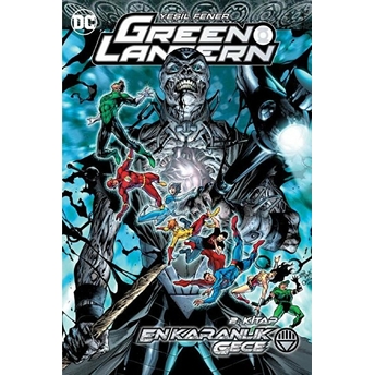 Green Lantern Yeşil Fener Cilt 11 En Karanlık Gece 2. Kitap - Geoff Johns