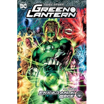 Green Lantern Yeşil Fener Cilt 12 En Karanlık Gece 3. Kitap - Geoff Johns