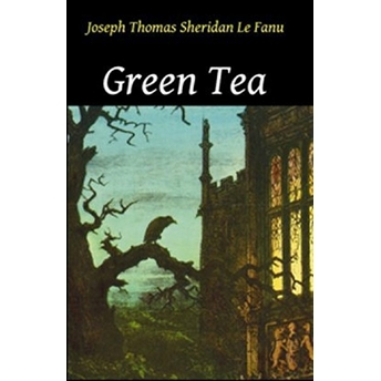 Green Tea Joseph Sheridan Le Fanu