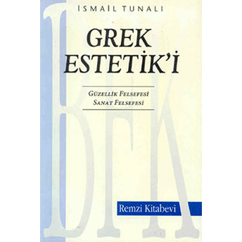 Grek Estetik'i Ismail Tunalı