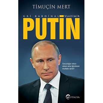 Gri Kardinal Vladimir Putin Timuçin Mert