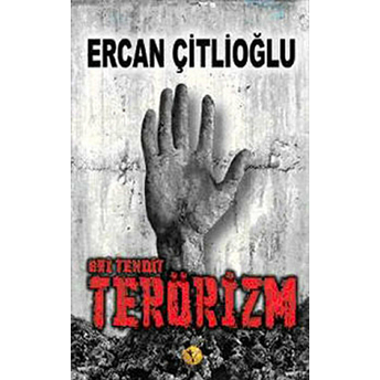 Gri Tehdit Terörizm Ercan Çitlioğlu