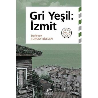 Gri Yeşil - Izmit Tuncay Bilecen