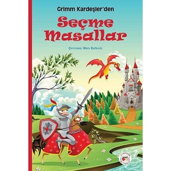 Grimm Kardeşler’den Seçme Masallar Grimm Kardeşler