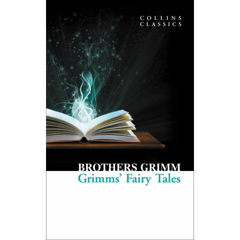 Grimms’ Fairy Tales (Collins Classics)