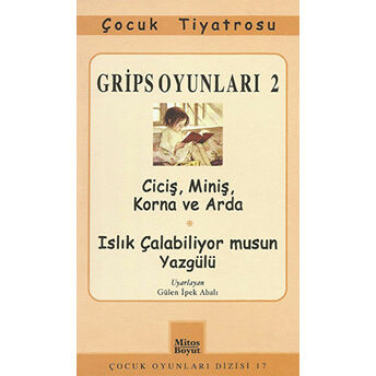 Grips Oyunları 2 Ciciş, Miniş, Korna Ve Arda-Volker Ludwig