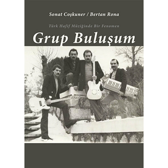 Grup Buluşum Bertan Rona