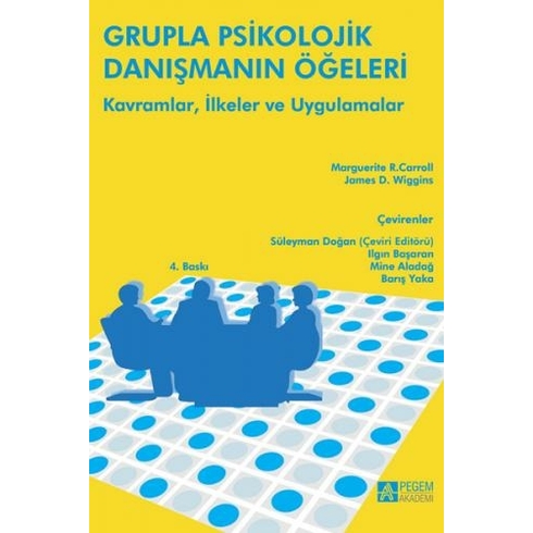 Grupla Psikolojik Danışmanın Öğeleri Kavramlar, Ilkeler Ve Uygulamalar