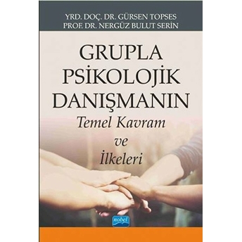 Grupla Psikolojik Danışmanın Temel Kavram Ve Ilkeleri