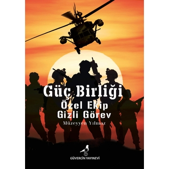 Güç Birliği – Özel Ekip – Gizli Görev Müzeyyen Yılmaz