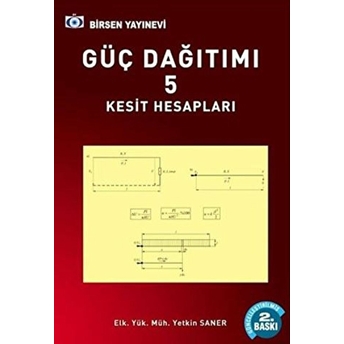 Güç Dağıtımı 5: Kesit Hesapları - Yetkin Saner