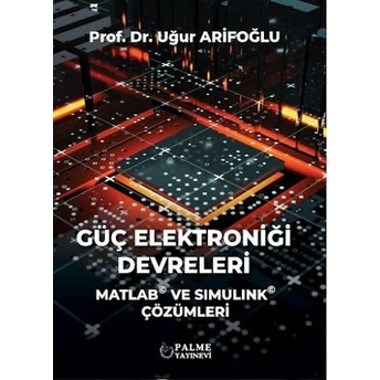 Güç Elektroniği Devreleri Uğur Arifoğlu