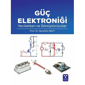 Güç Elektroniği Yarıiletken Ve Dönüştürücüler Nurettin Abut