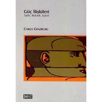 Güç Ilişkileri Tarih, Retorik, Kanıt Carlo Ginzburg