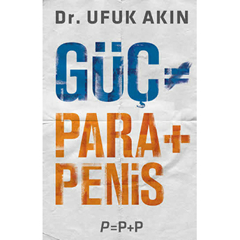 Güç= Para Penis Ufuk Akın