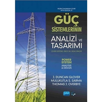 Güç Sistemlerinin Analizi Ve Tasarımı J. Duncan Glover, Mulukutla S. Sarma, Thomas J. Overbye