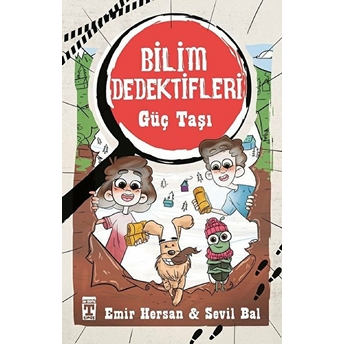 Güç Taşı - Bilim Dedektifleri Emir Hersan, Sevil Bal