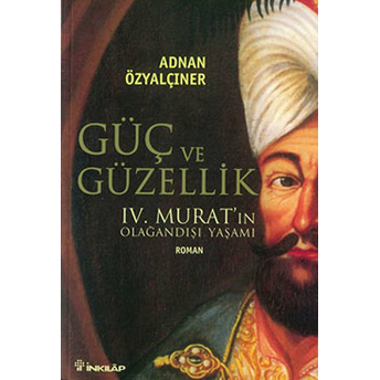 Güç Ve Güzellik Adnan Özyalçıner